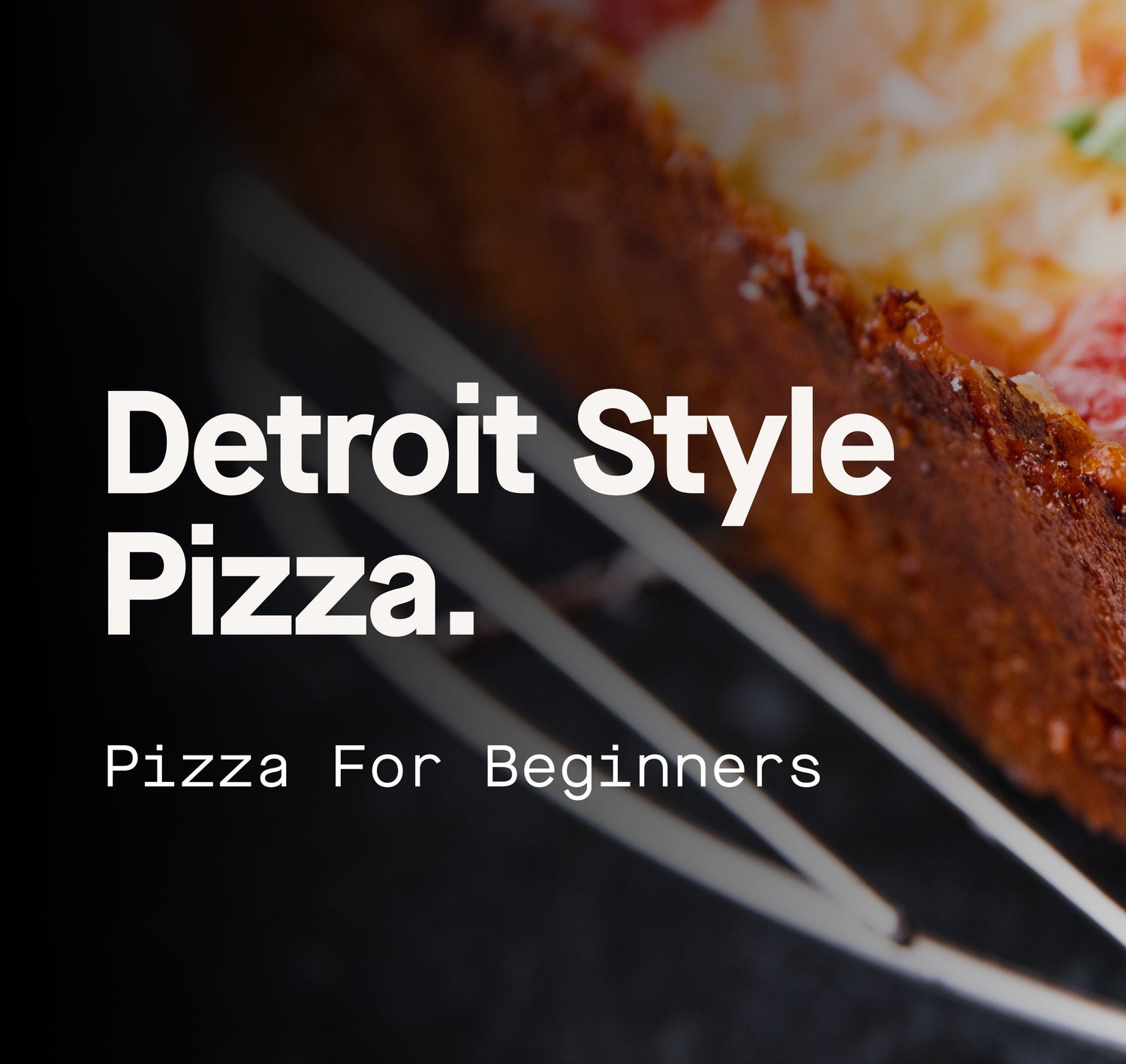 Detroit Style Pizza Recipe | Pizza recipes | Outdoor cooking recipes recipe poster image